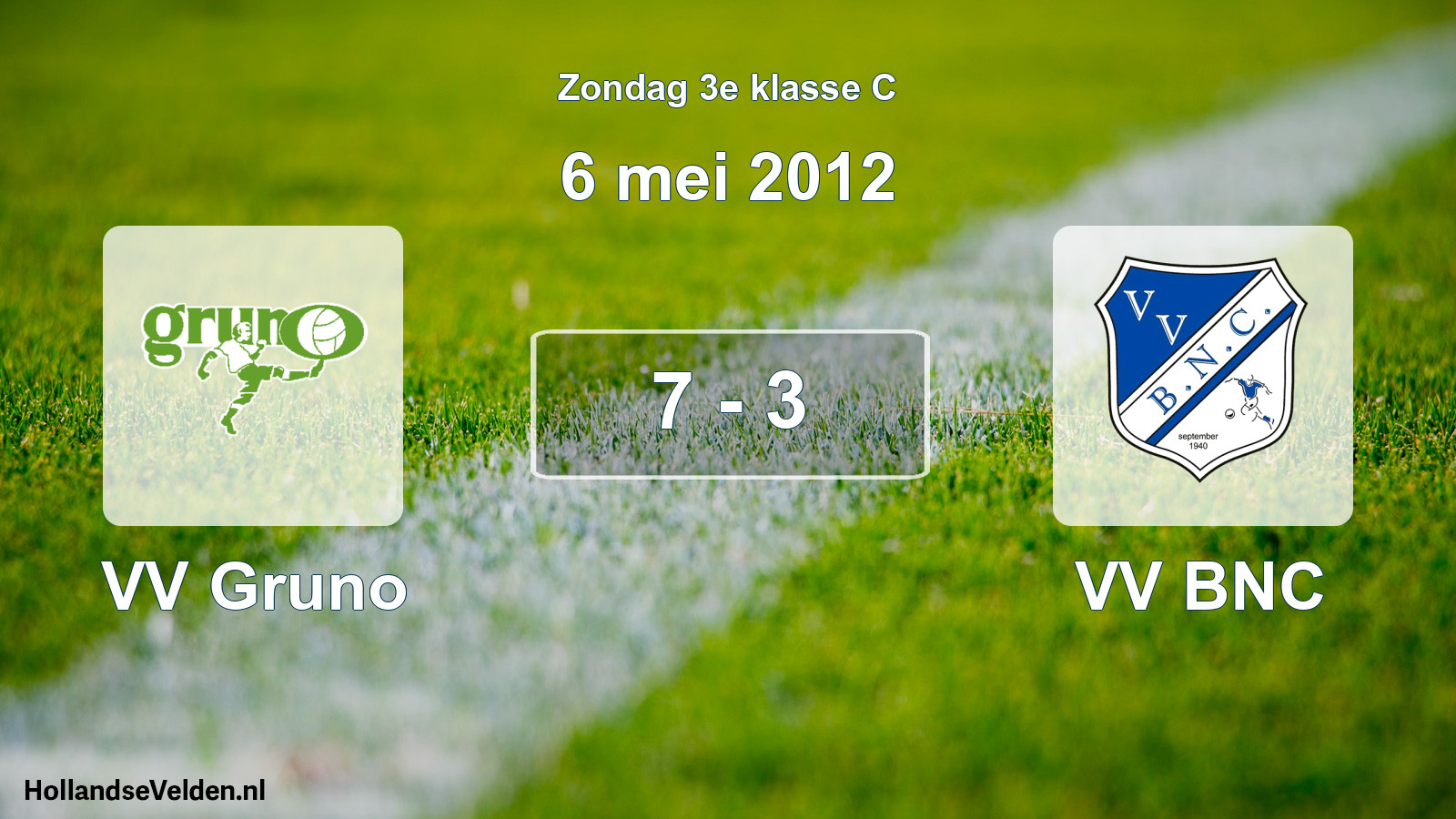Total number of matches played: VV Gruno - VV BNC 7 - 3 (6 May 2012)