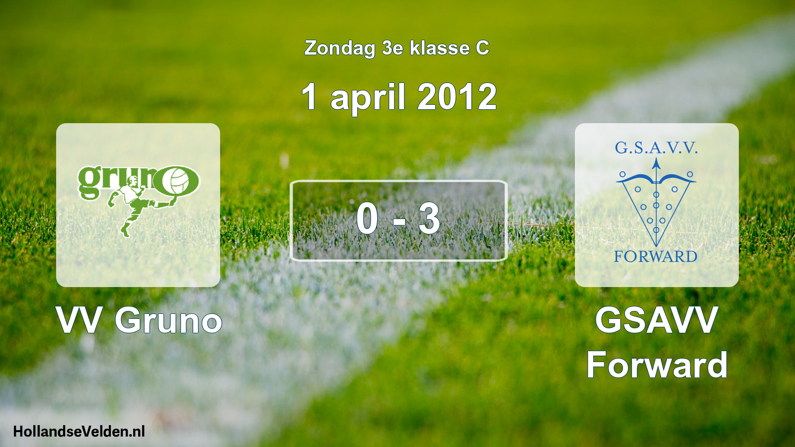 Total number of matches played: VV Gruno - GSAVV Forward 0 - 3 (1 April 2012)