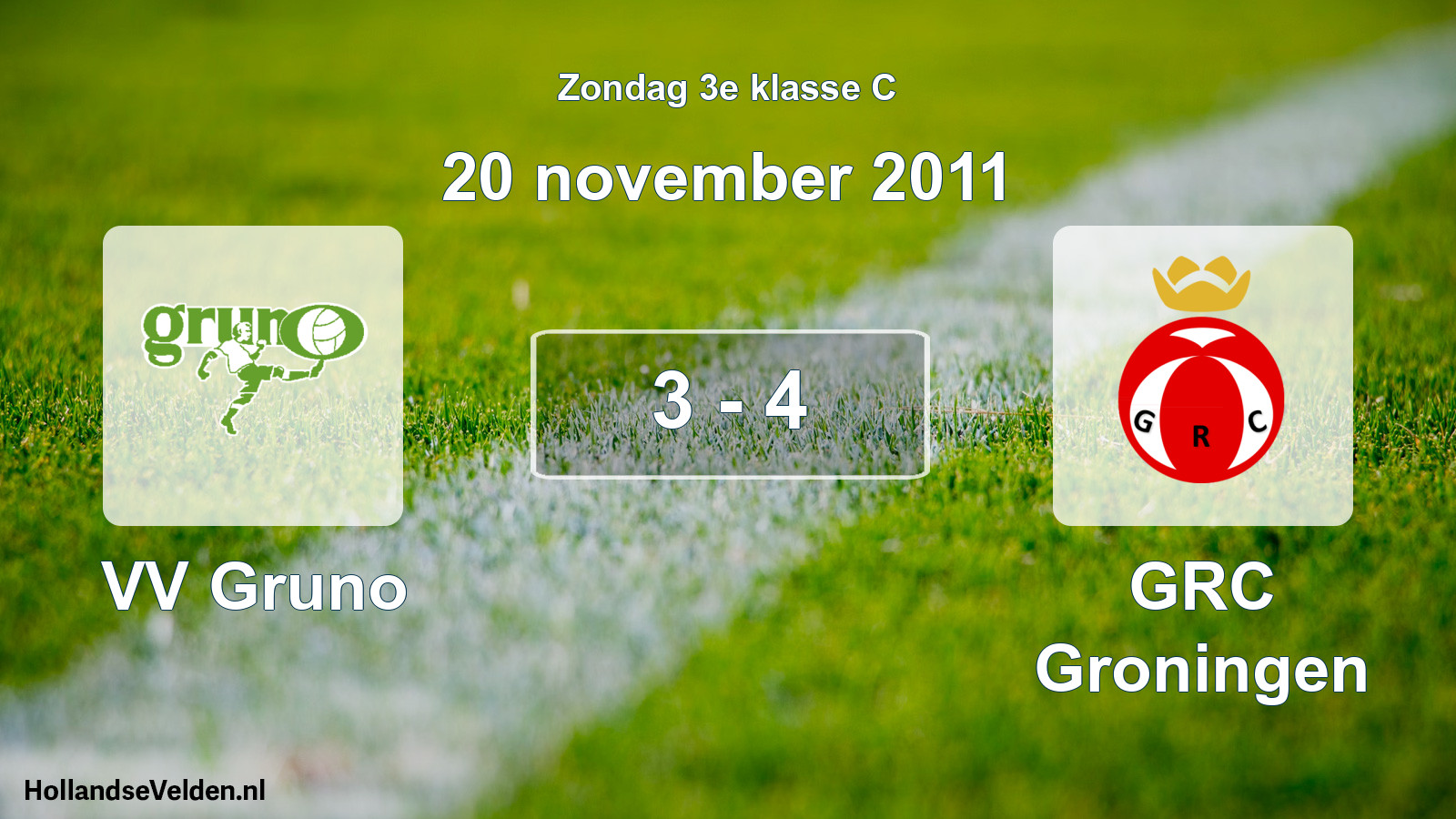 Total number of matches played: VV Gruno - GRC Groningen 3 - 4 (20 November 2011)