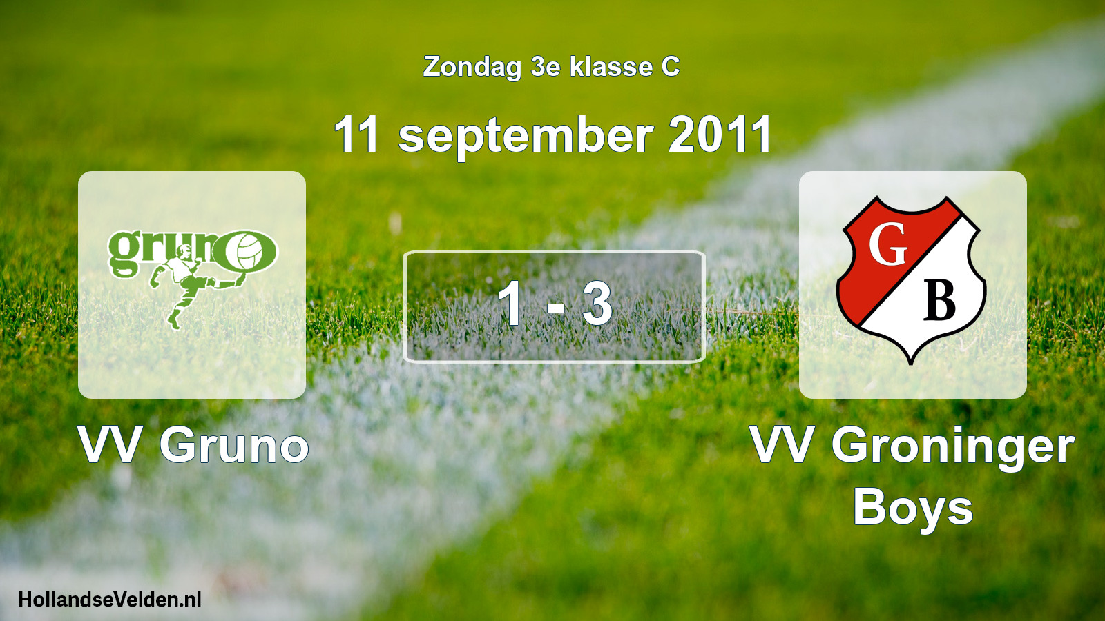Total number of matches played: VV Gruno - VV Groninger Boys 1 - 3 (11 September 2011)