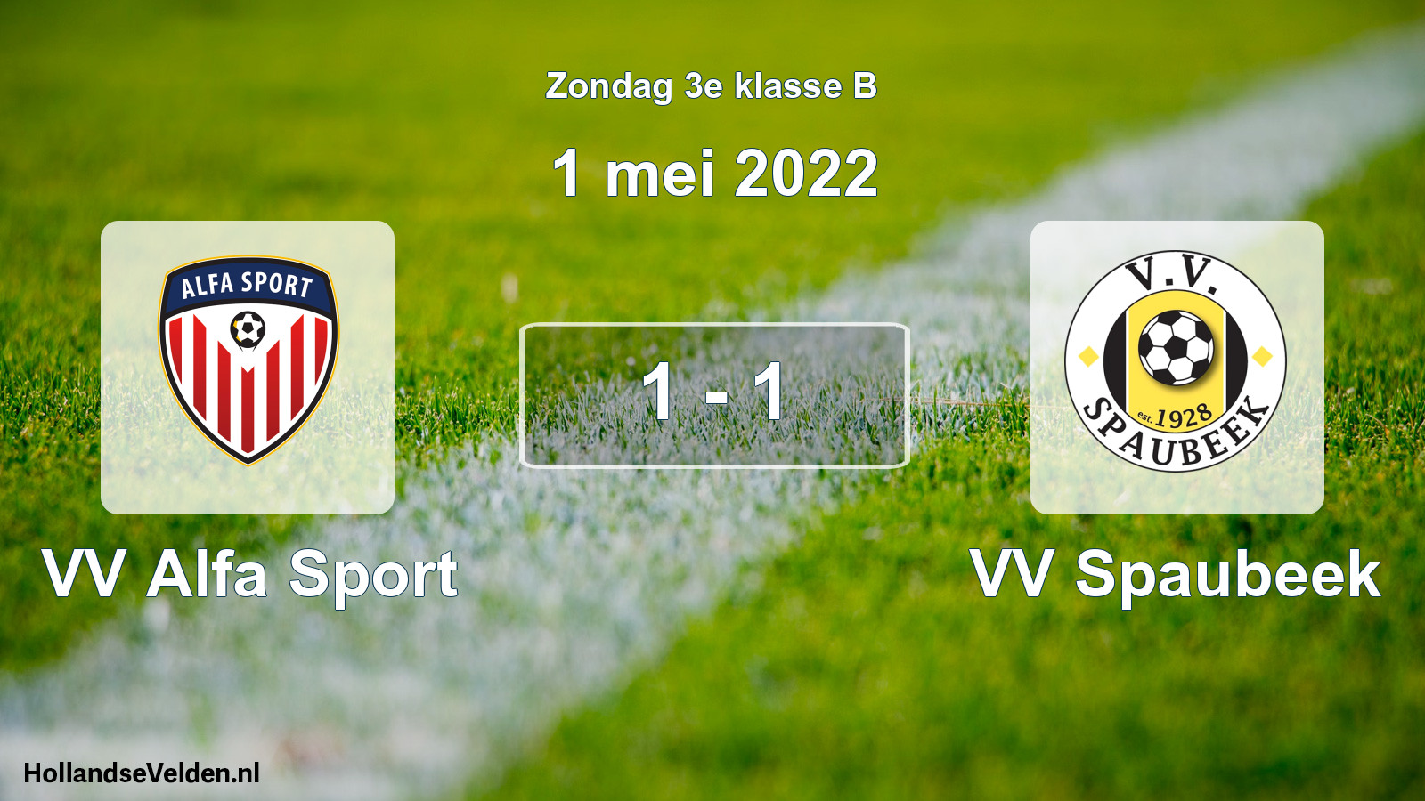 Total number of matches played: VV Alfa Sport - VV Spaubeek 1 - 1 (1 May 2022)