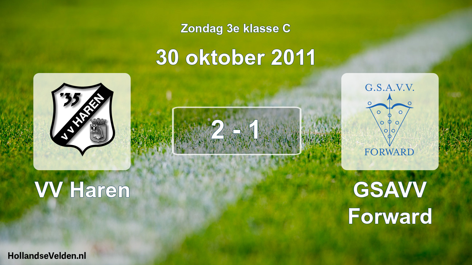 Total number of matches played: VV Haren - GSAVV Forward 2 - 1 (30 October 2011)