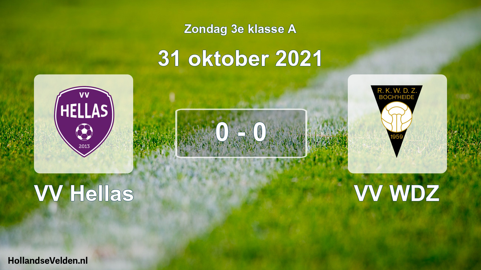 Total number of matches played: VV Hellas - VV WDZ 0 - 0 (31 October 2021)