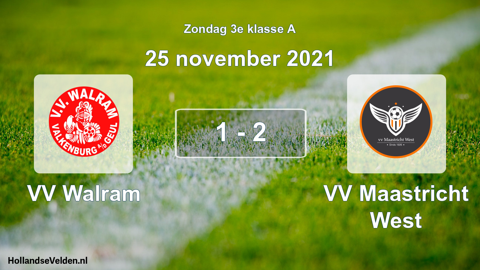 Total number of matches played: VV Walram - VV Maastricht West 1 - 2 (25 November 2021)