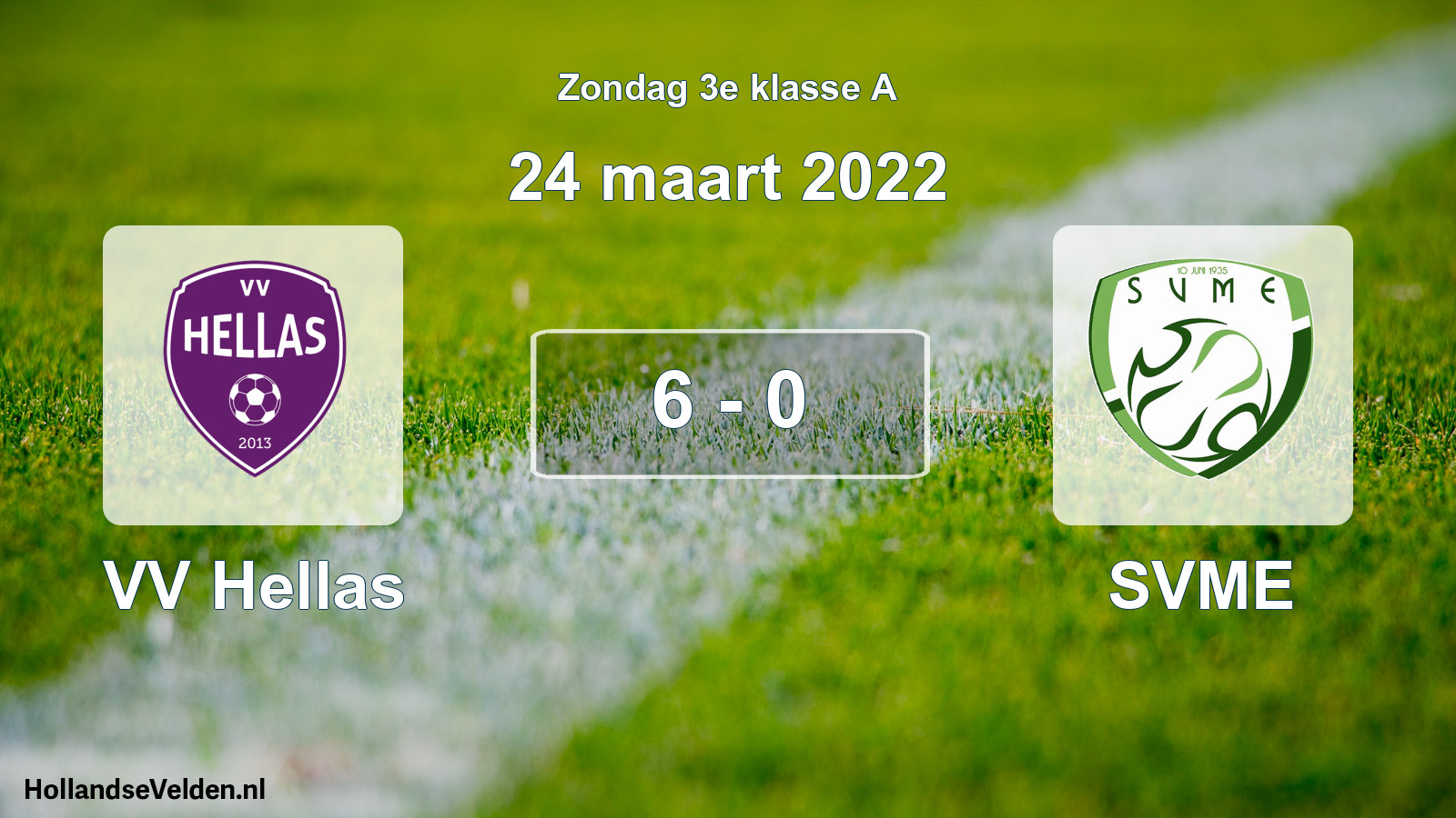 Total number of matches played: VV Hellas - SVME 6 - 0 (24 March 2022)