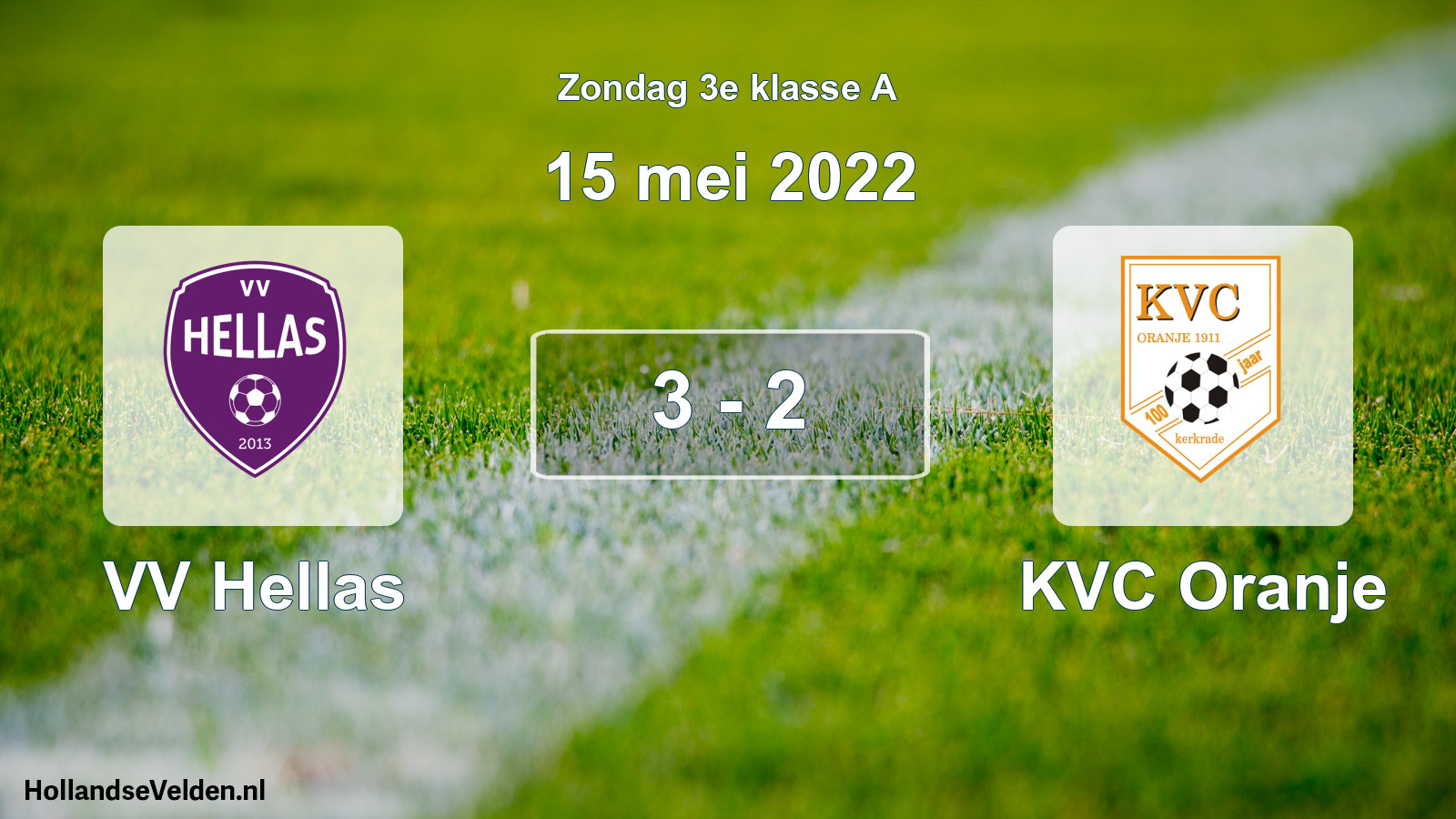 Total number of matches played: VV Hellas - KVC Oranje 3 - 2 (15 May 2022)