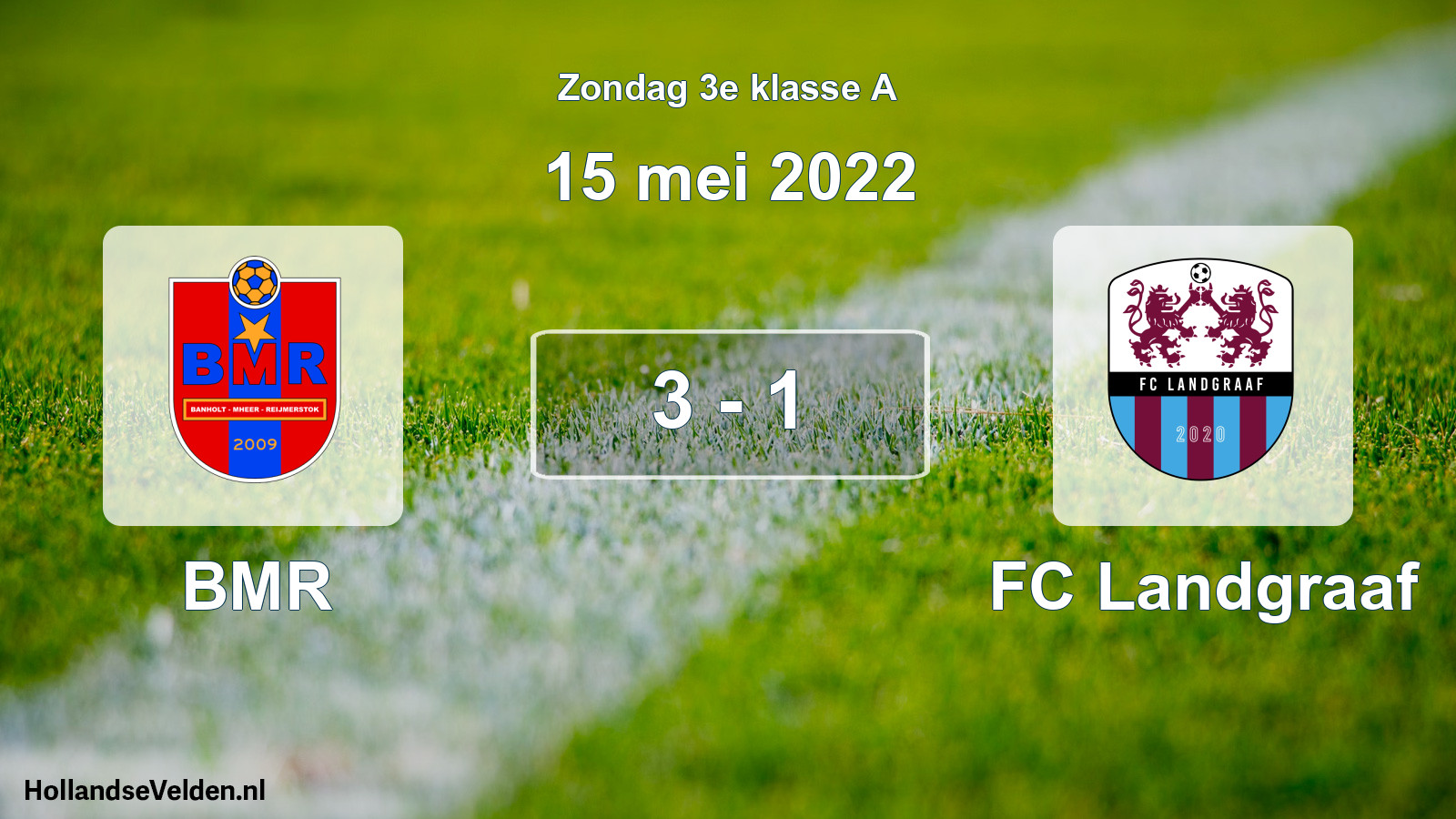 Total number of matches played: BMR - FC Landgraaf 3 - 1 (15 May 2022)