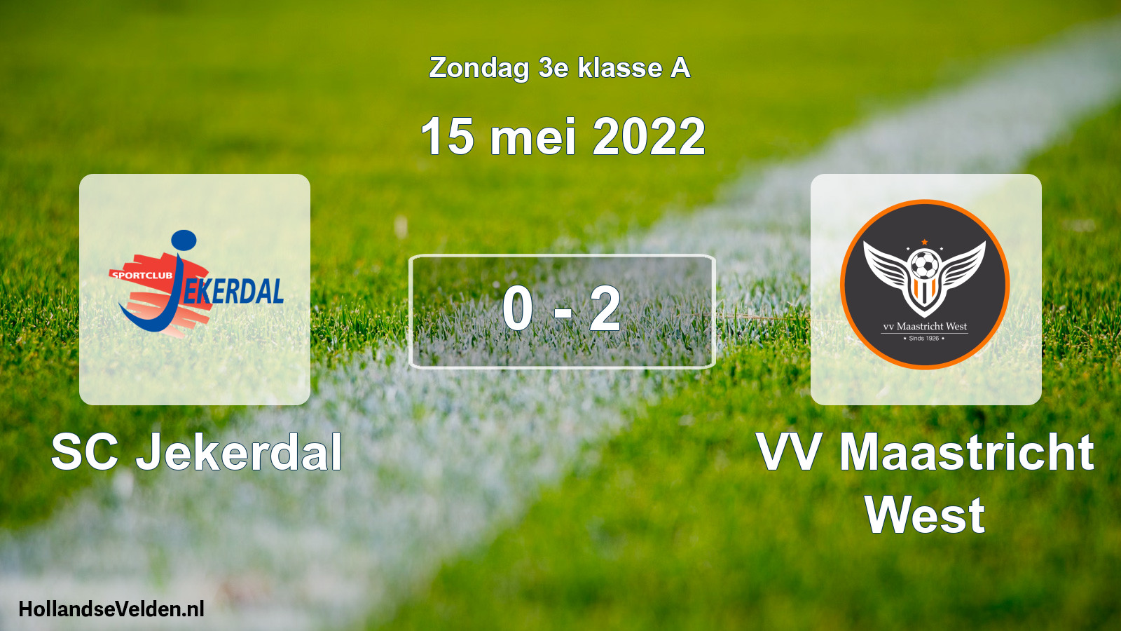 Total number of matches played: SC Jekerdal - VV Maastricht West 0 - 2 (15 May 2022)
