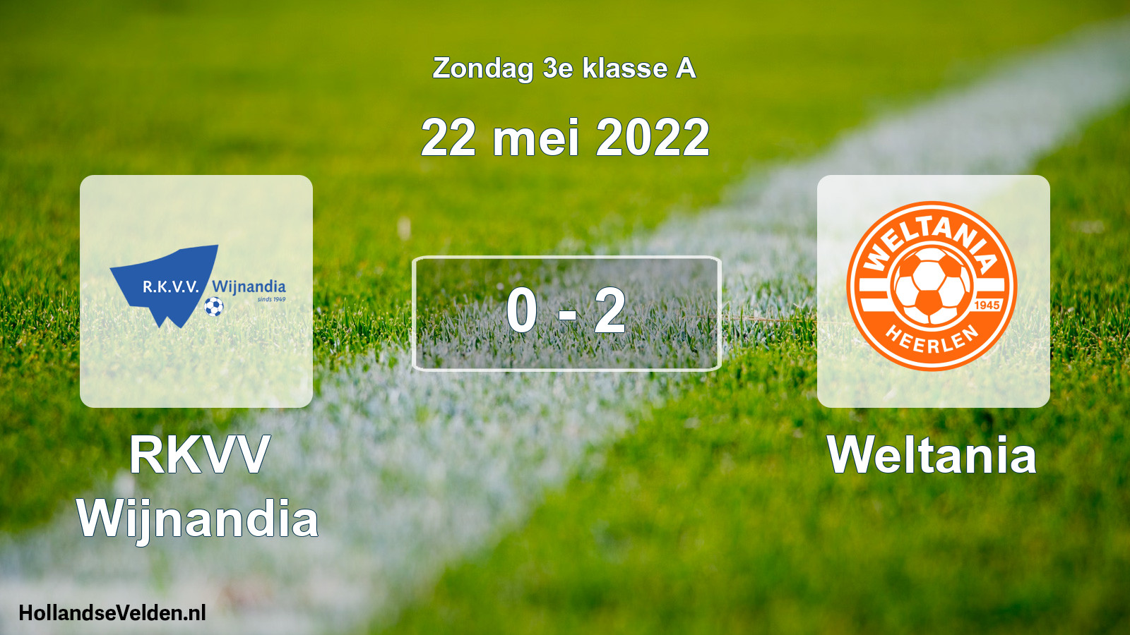 Total number of matches played: RKVV Wijnandia - Weltania 0 - 2 (22 May 2022)