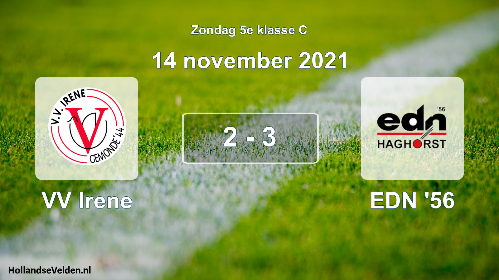 Total number of matches played: VV Irene - EDN '56 2 - 3 (14 November 2021)