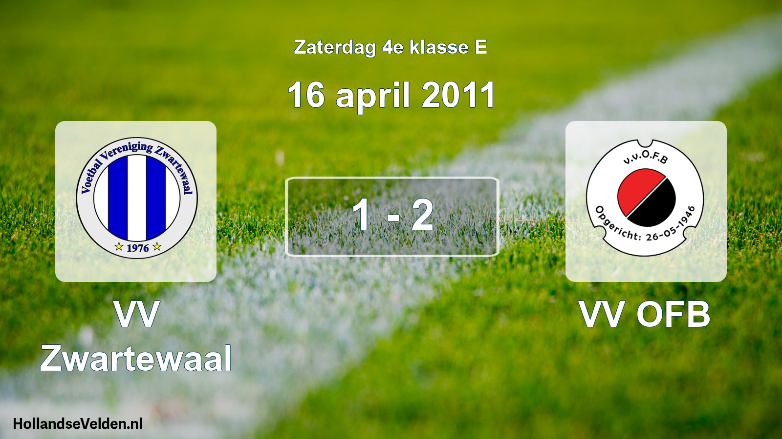 Total number of matches played: VV Zwartewaal - VV OFB 1 - 2 (16 April 2011)