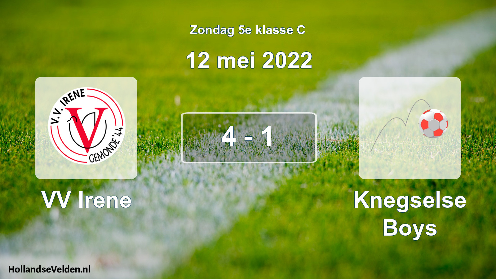Total number of matches played: VV Irene - Knegselse Boys 4 - 1 (12 May 2022)