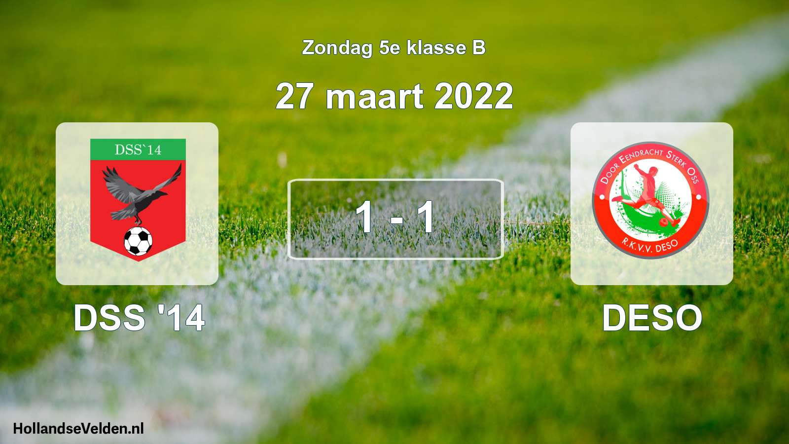 Total number of matches played: DSS '14 - DESO 1 - 1 (27 March 2022)