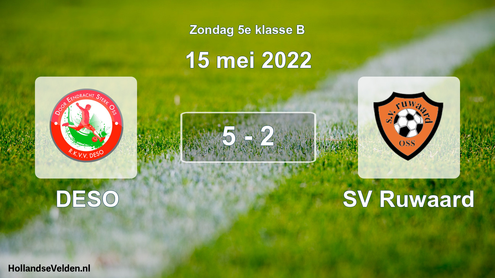 Total number of matches played: DESO - SV Ruwaard 5 - 2 (15 May 2022)