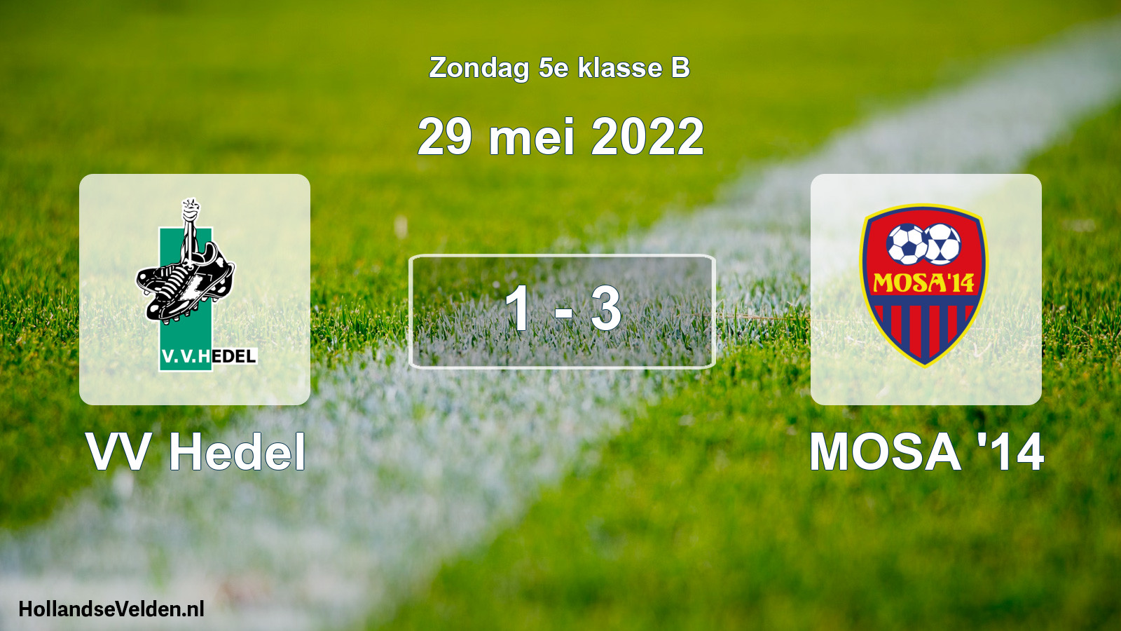 Total number of matches played: VV Hedel - MOSA '14 1 - 3 (29 May 2022)