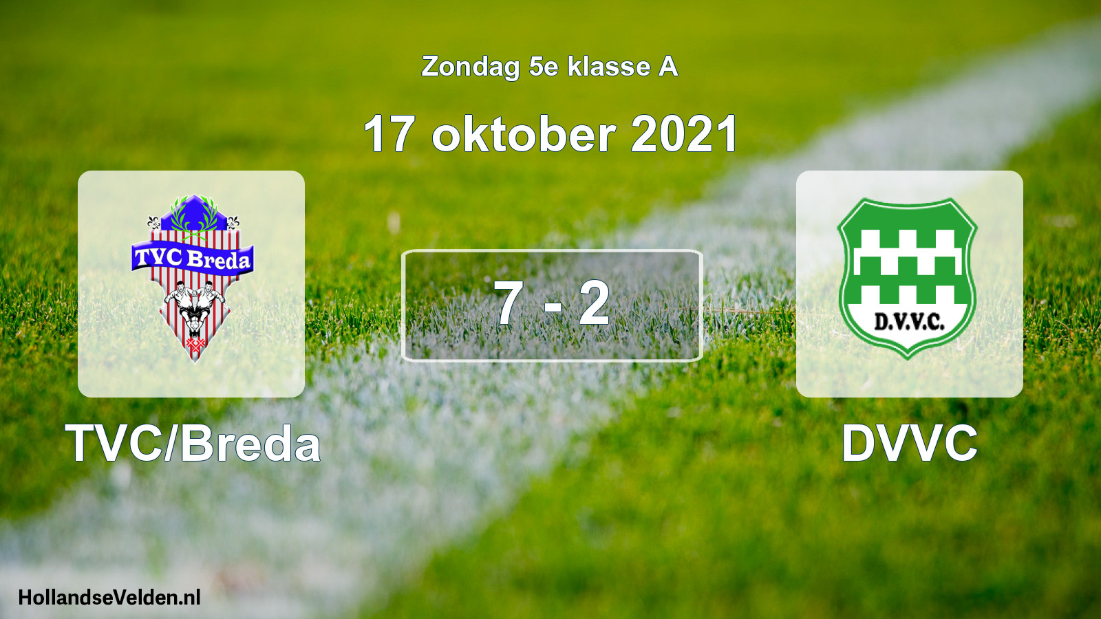 Total number of matches played: TVC/Breda - DVVC 7 - 2 (17 October 2021)