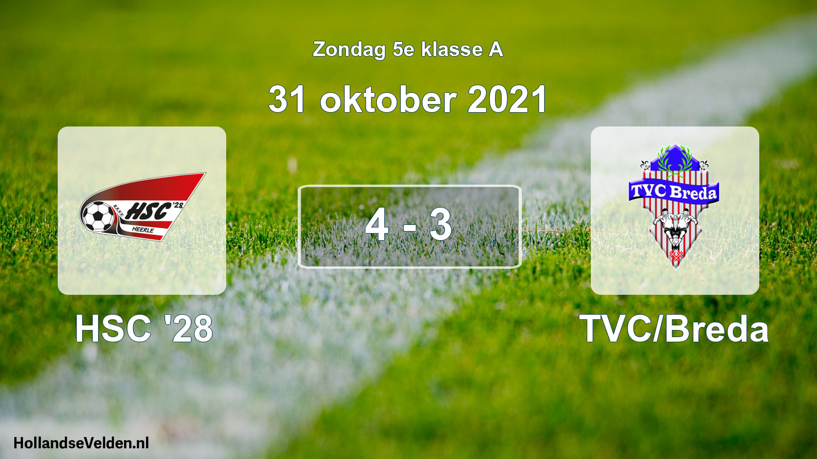 Total number of matches played: HSC '28 - TVC/Breda 4 - 3 (31 October 2021)