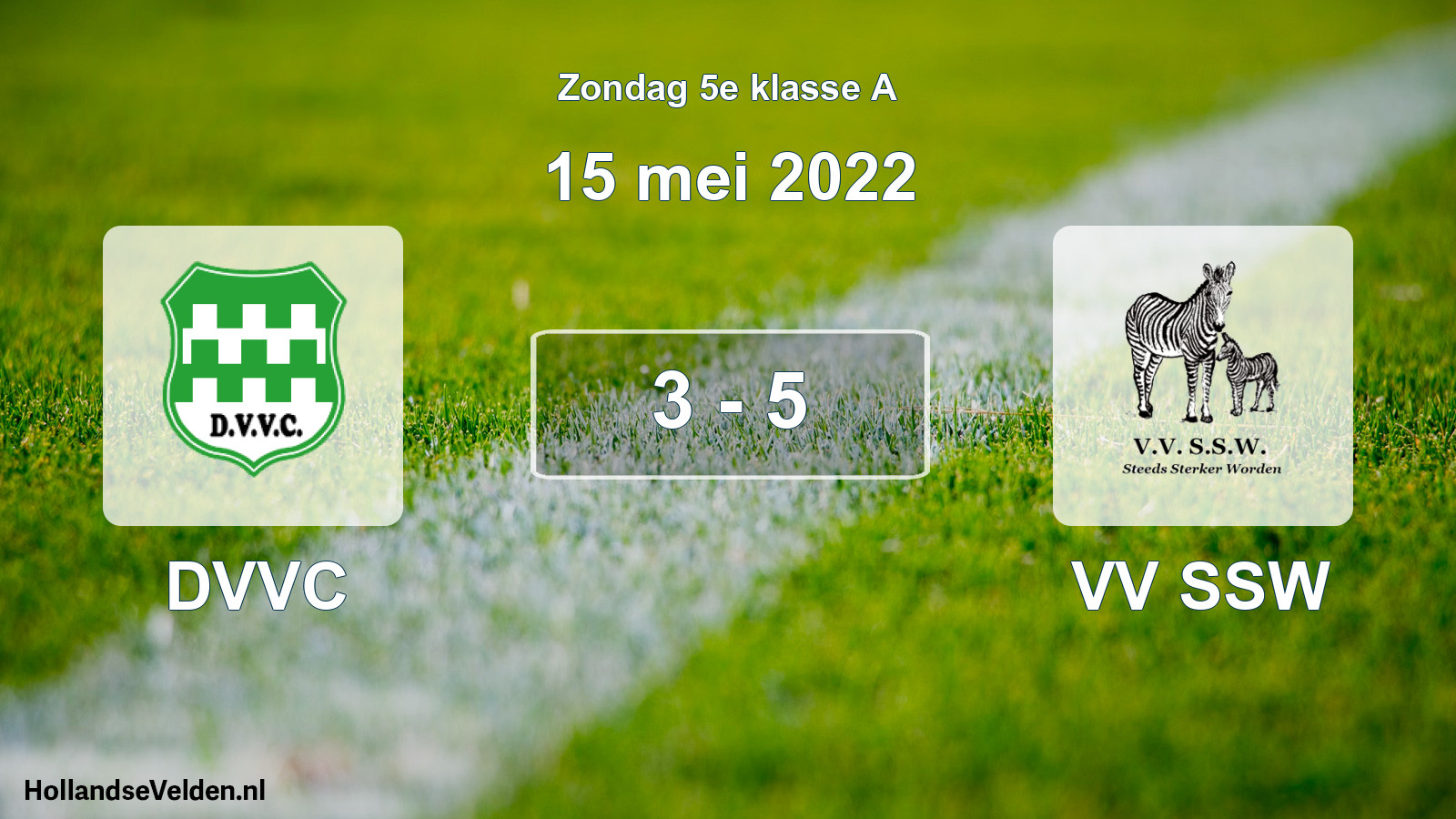 Total number of matches played: DVVC - VV SSW 3 - 5 (15 May 2022)
