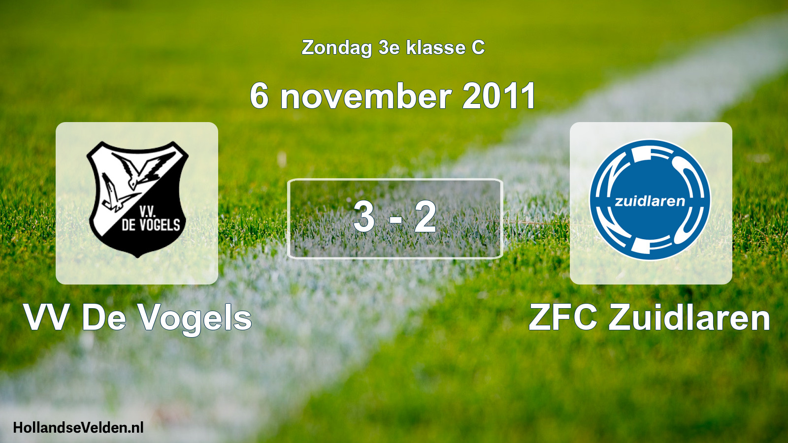 Total number of matches played: VV De Vogels - ZFC Zuidlaren 3 - 2 (6 November 2011)