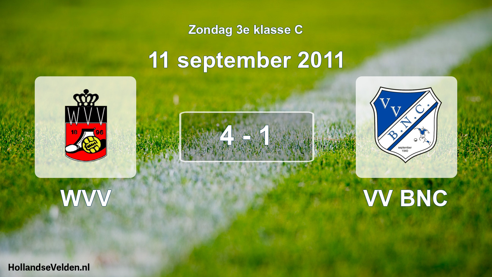 Total number of matches played: WVV - VV BNC 4 - 1 (11 September 2011)