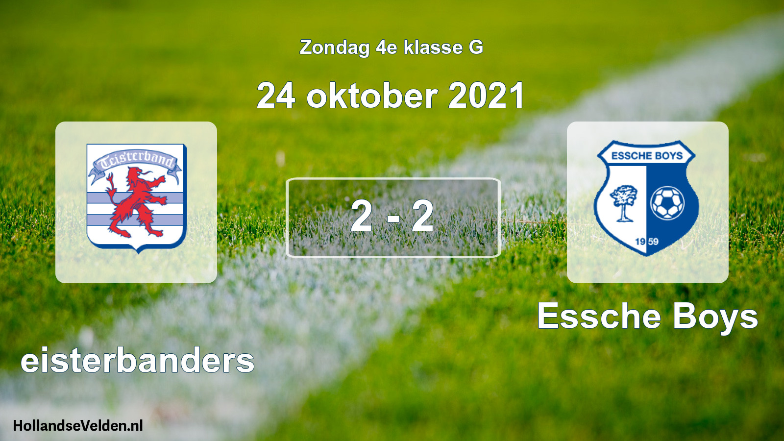 Total number of matches played: Teisterbanders - Essche Boys 2 - 2 (24 October 2021)