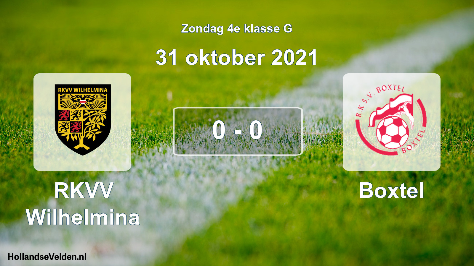 Total number of matches played: RKVV Wilhelmina - Boxtel 0 - 0 (31 October 2021)