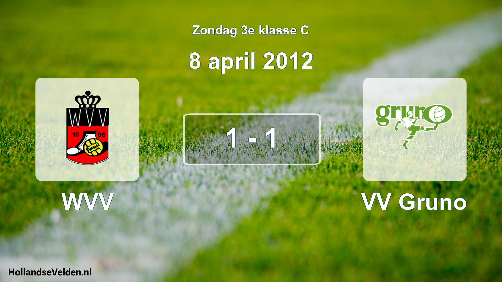 Total number of matches played: WVV - VV Gruno 1 - 1 (8 April 2012)