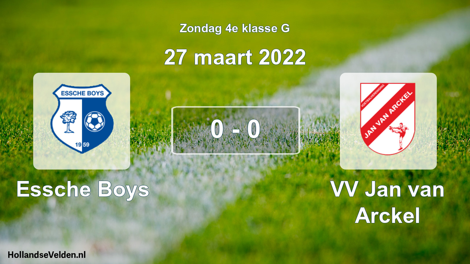 Total number of matches played: Essche Boys - VV Jan van Arckel 0 - 0 (27 March 2022)