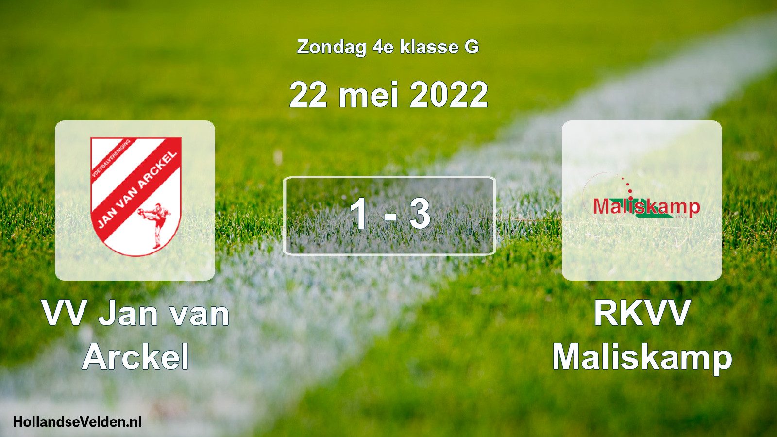 Total number of matches played: VV Jan van Arckel - RKVV Maliskamp 1 - 3 (22 May 2022)