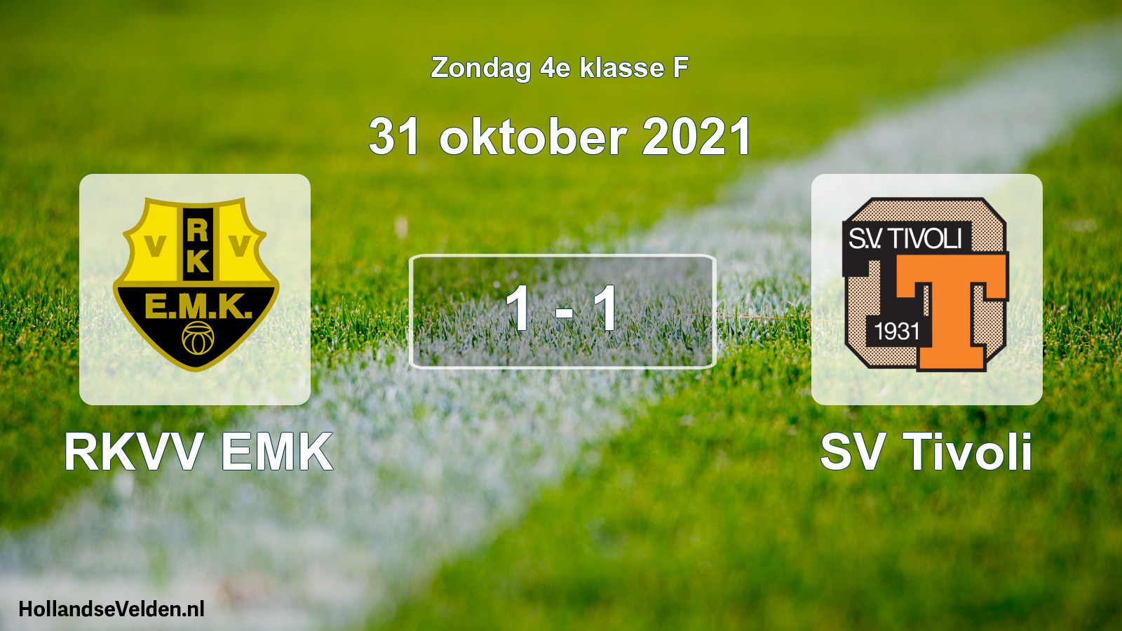 Total number of matches played: RKVV EMK - SV Tivoli 1 - 1 (31 October 2021)