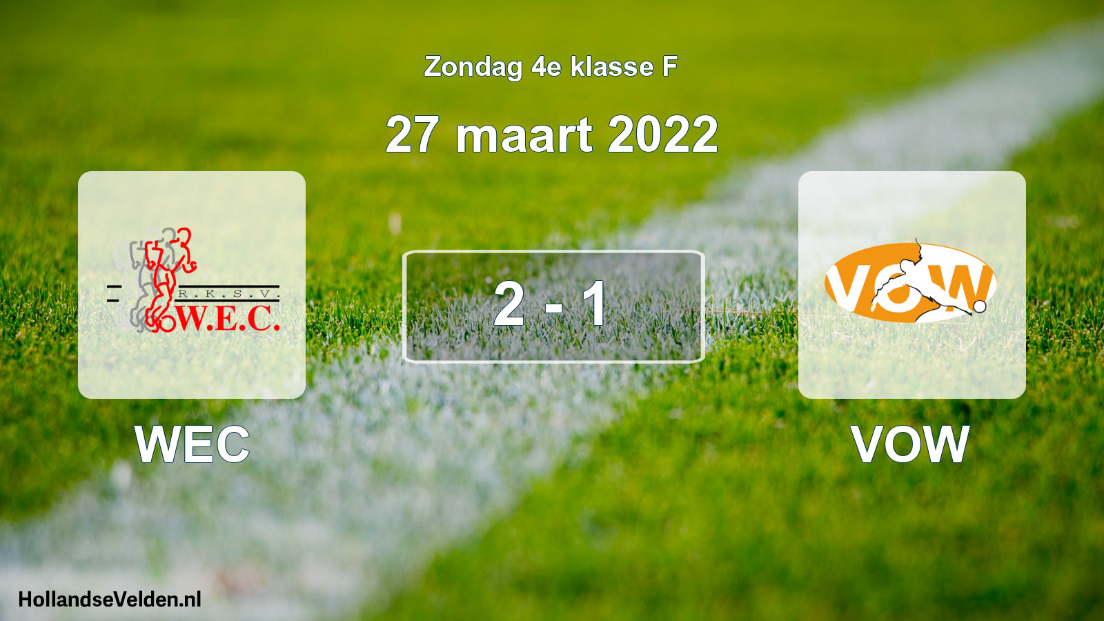 Total number of matches played: WEC - VOW 2 - 1 (27 March 2022)