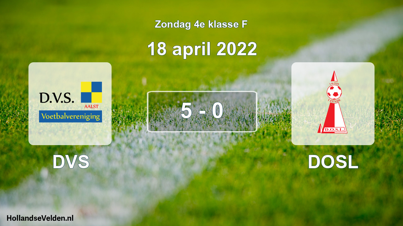 Total number of matches played: DVS - DOSL 5 - 0 (18 April 2022)