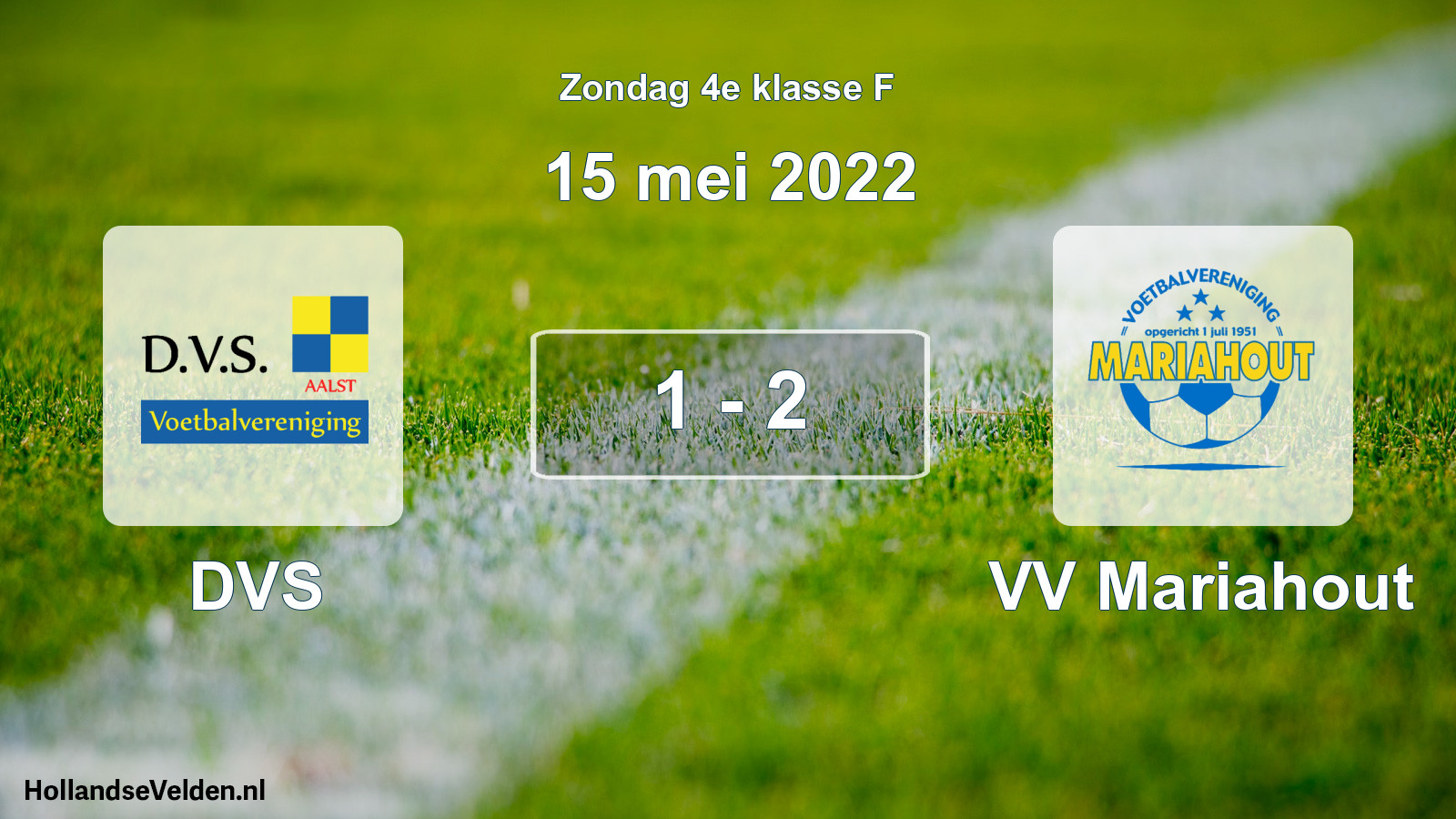 Total number of matches played: DVS - VV Mariahout 1 - 2 (15 May 2022)