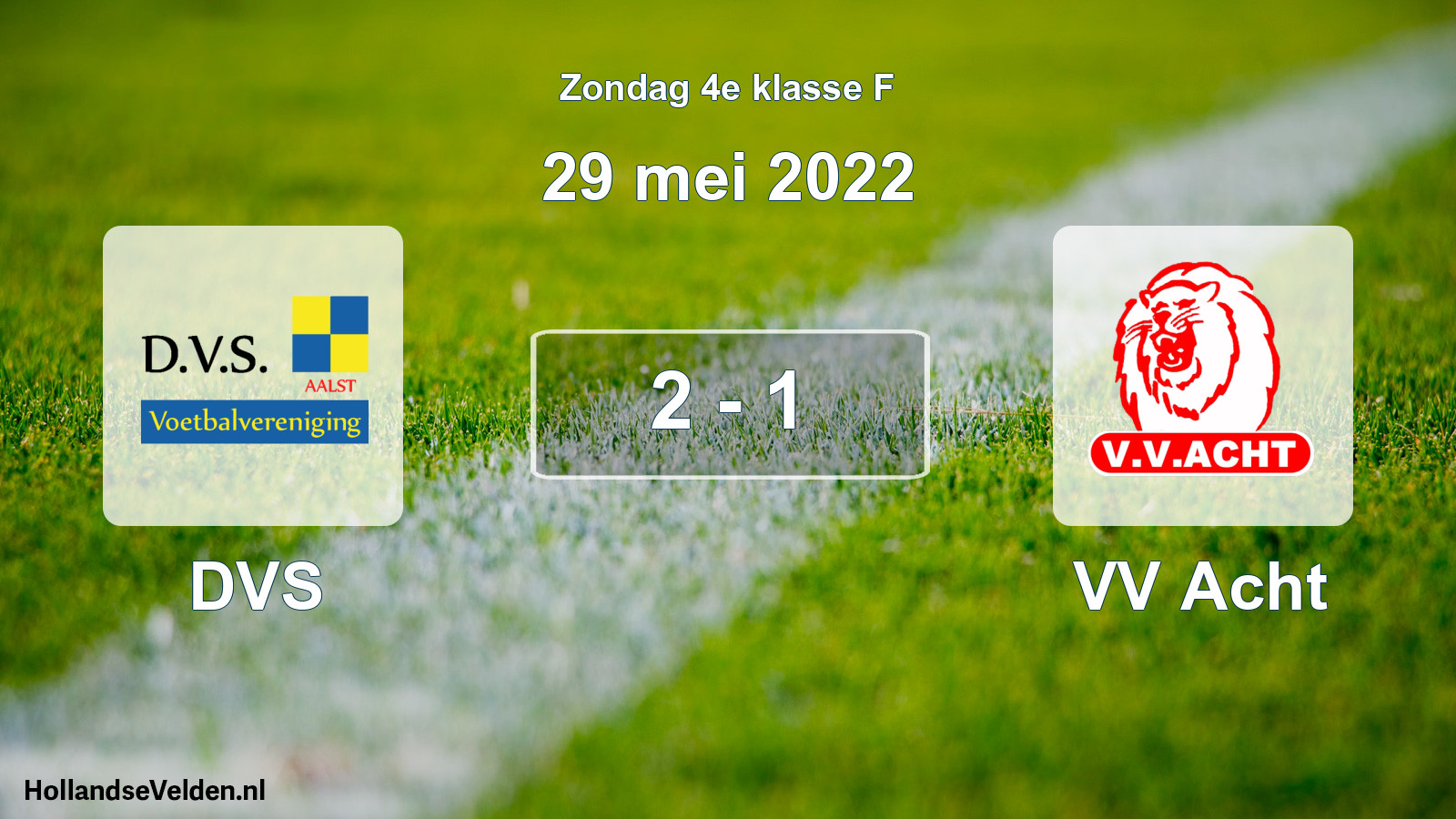 Total number of matches played: DVS - VV Acht 2 - 1 (29 May 2022)