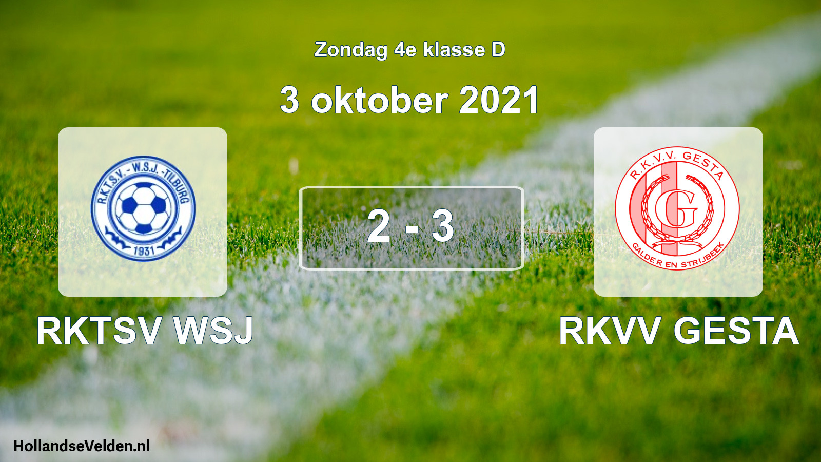 Total number of matches played: RKTSV WSJ - RKVV GESTA 2 - 3 (3 October 2021)