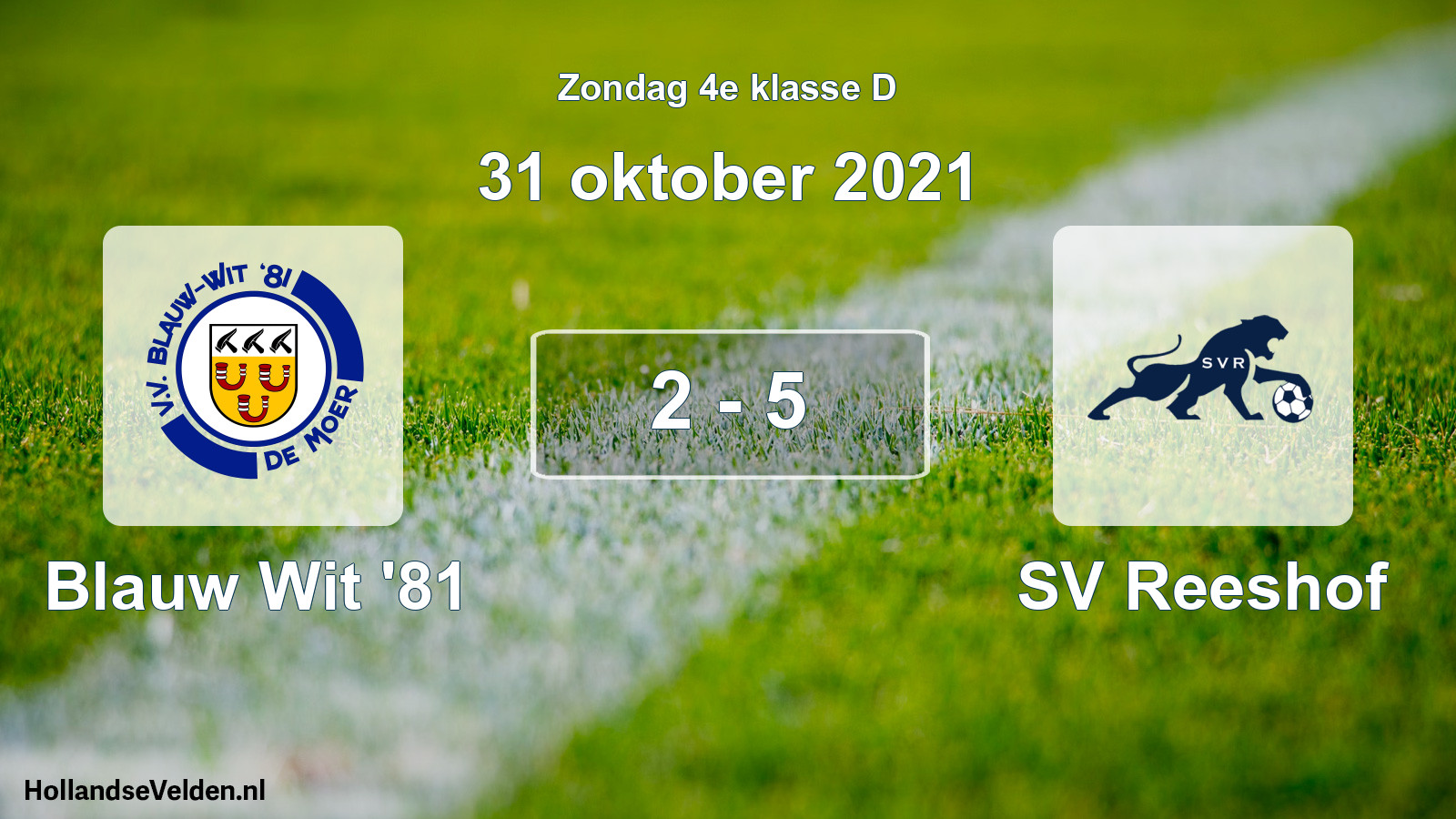 Total number of matches played: Blauw Wit '81 - SV Reeshof 2 - 5 (31 October 2021)