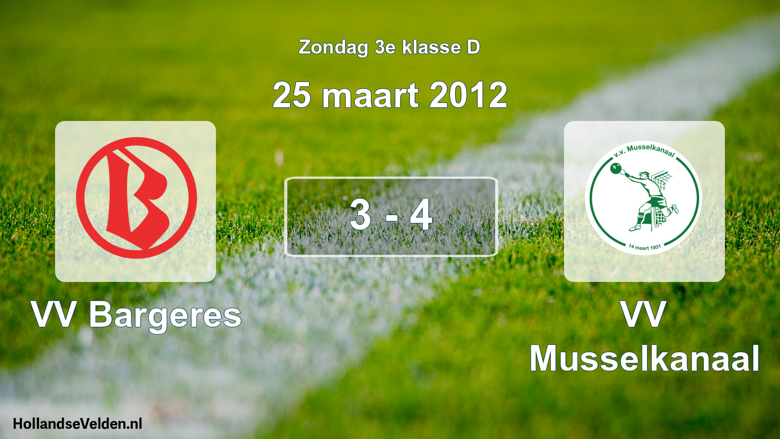 Total number of matches played: VV Bargeres - VV Musselkanaal 3 - 4 (25 March 2012)