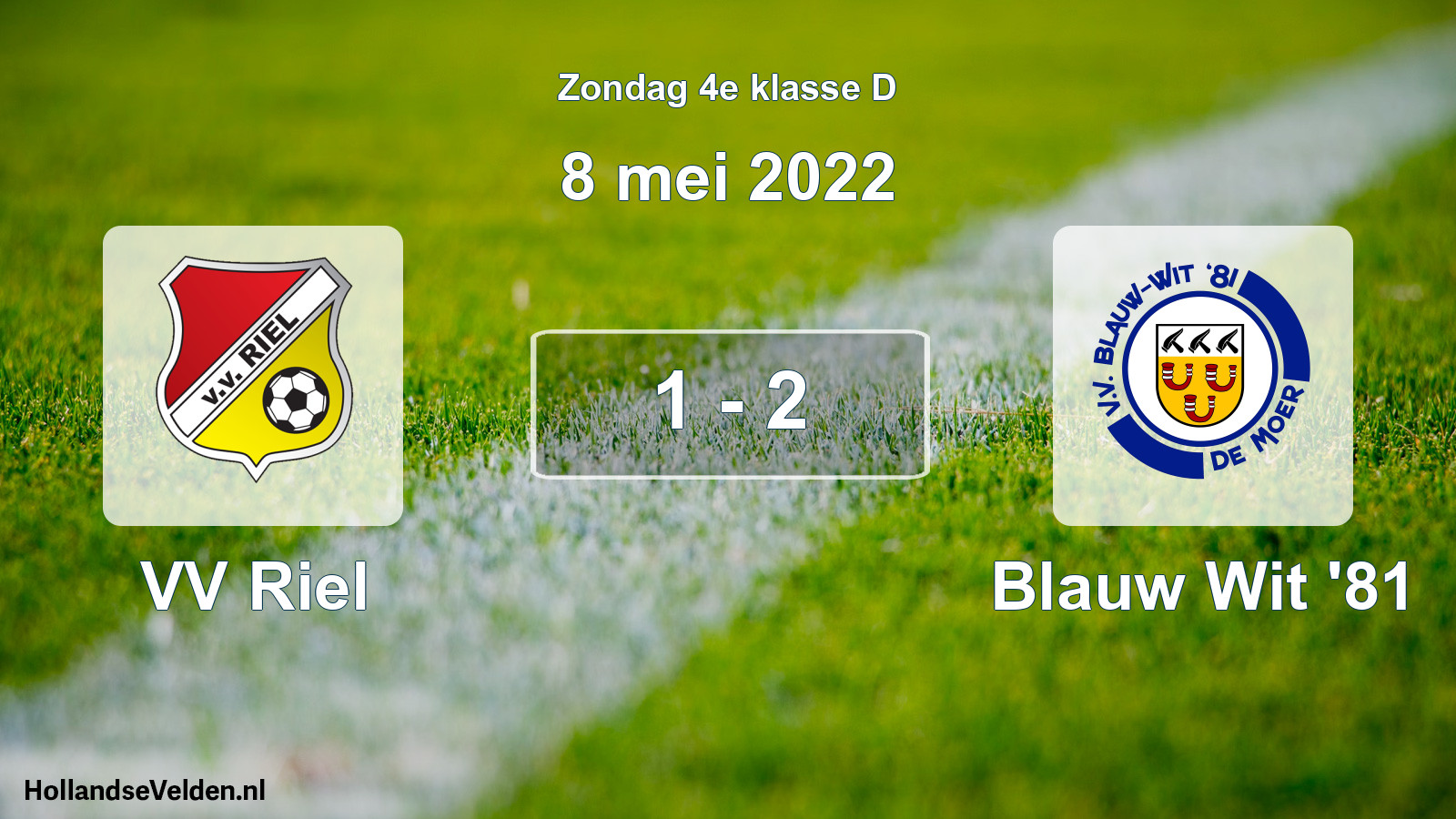 Total number of matches played: VV Riel - Blauw Wit '81 1 - 2 (8 May 2022)