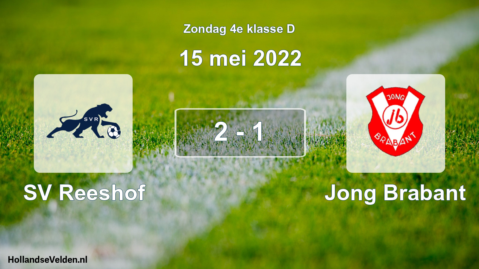 Total number of matches played: SV Reeshof - Jong Brabant 2 - 1 (15 May 2022)