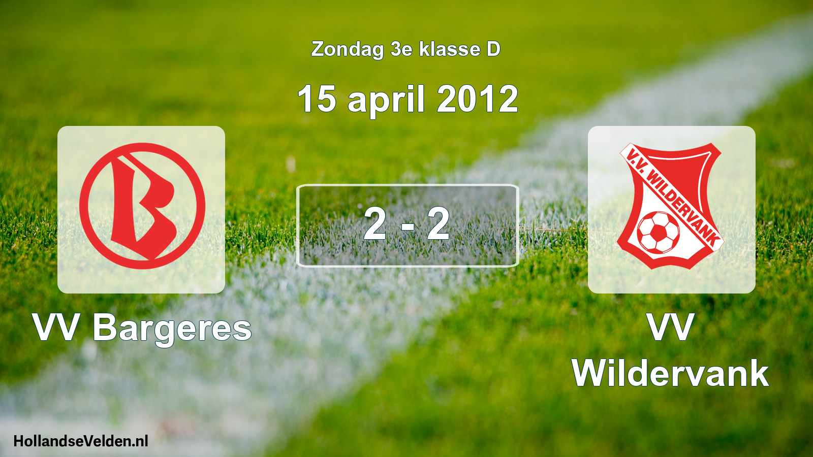 Total number of matches played: VV Bargeres - VV Wildervank 2 - 2 (15 April 2012)