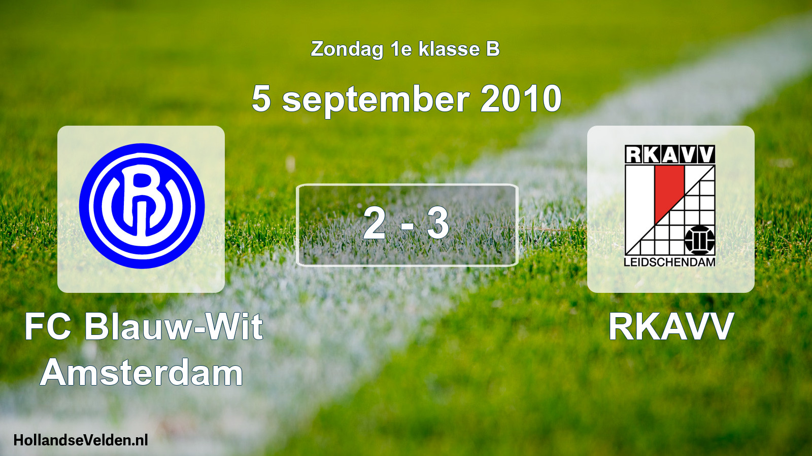Total number of matches played: FC Blauw-Wit Amsterdam - RKAVV 2 - 3 (5 September 2010)