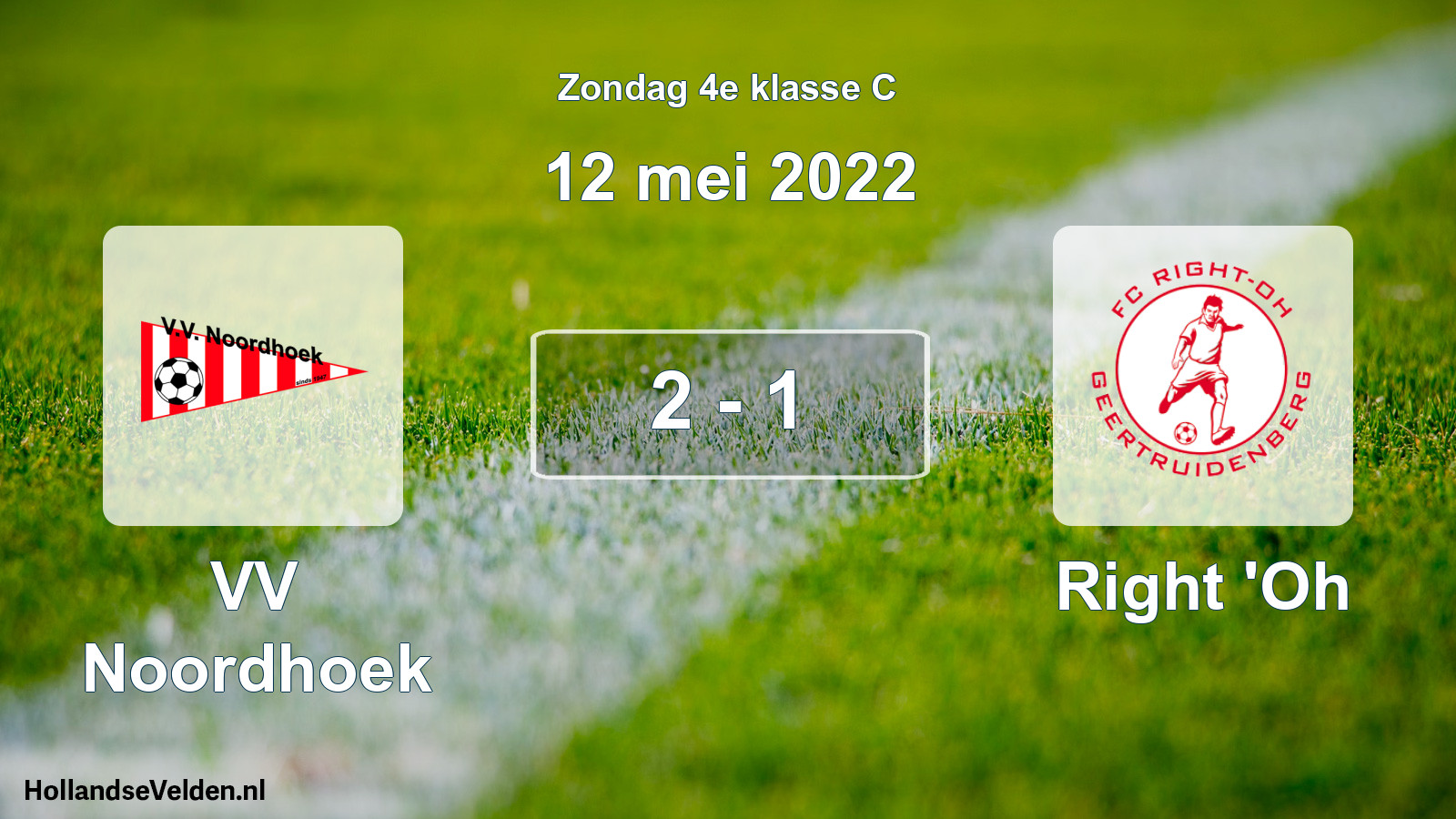 Total number of matches played: VV Noordhoek - Right 'Oh 2 - 1 (12 May 2022)
