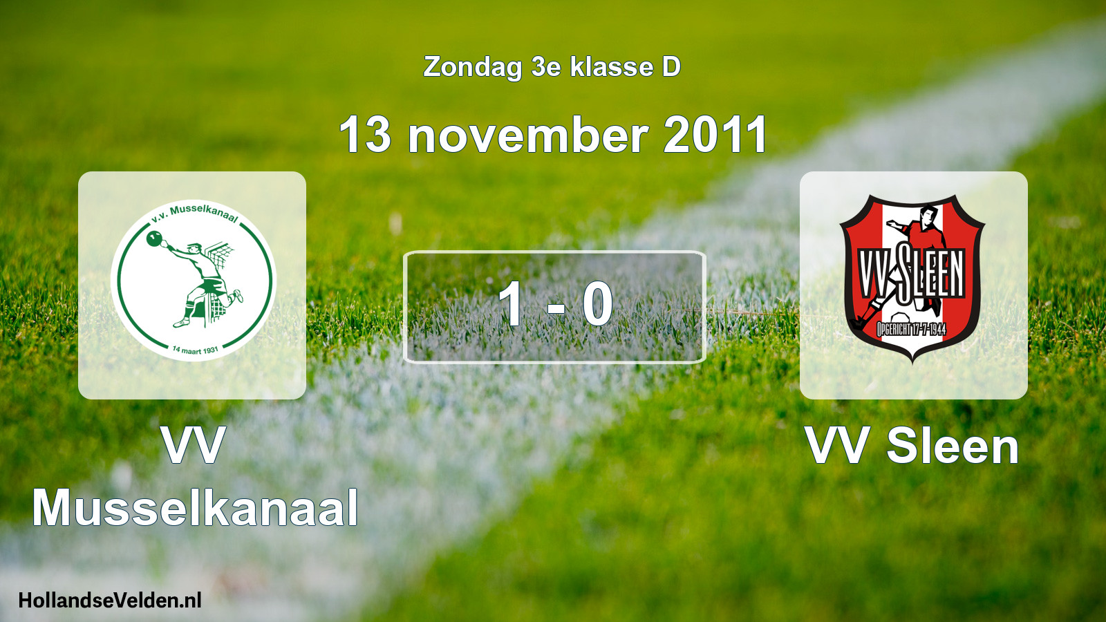 Total number of matches played: VV Musselkanaal - VV Sleen 1 - 0 (13 November 2011)