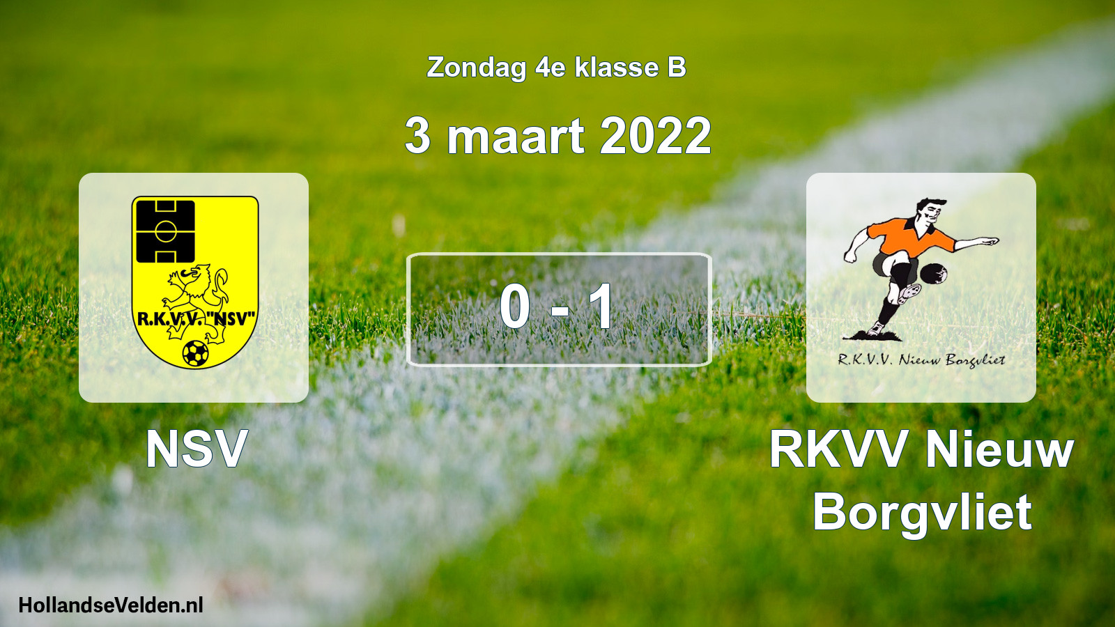 Total number of matches played: NSV - RKVV Nieuw Borgvliet 0 - 1 (3 March 2022)