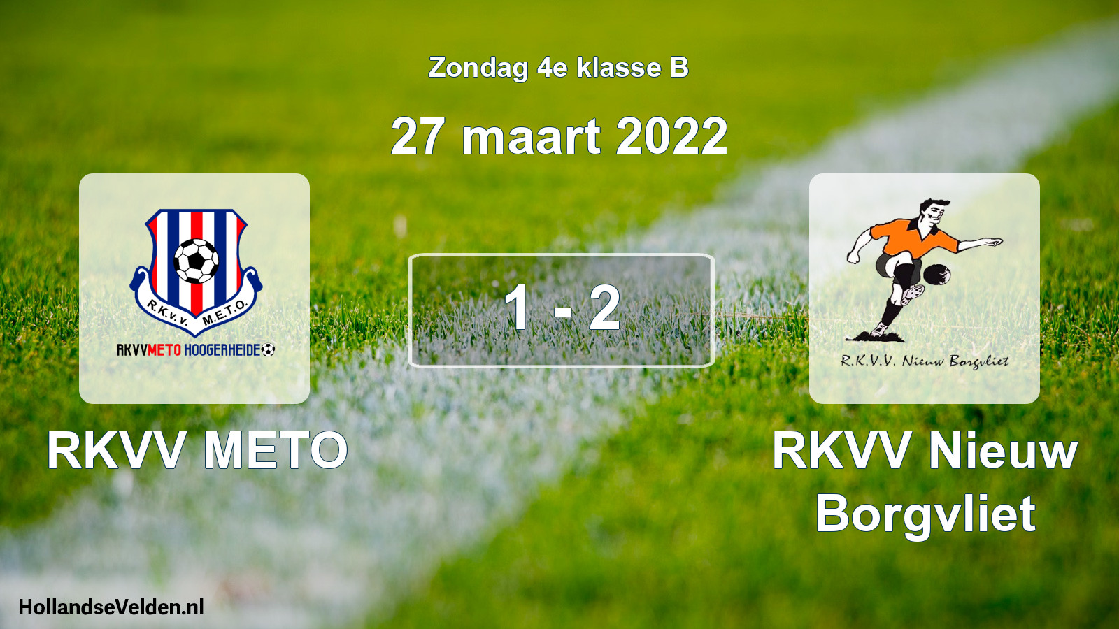 Total number of matches played: RKVV METO - RKVV Nieuw Borgvliet 1 - 2 (27 March 2022)