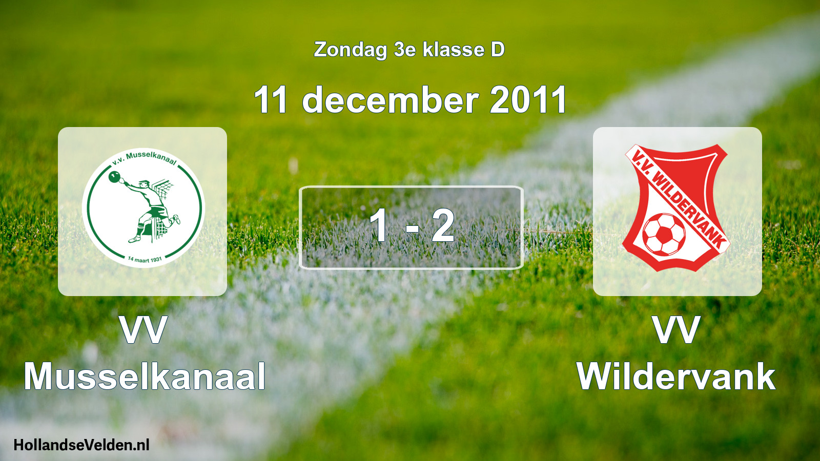 Total number of matches played: VV Musselkanaal - VV Wildervank 1 - 2 (11 December 2011)