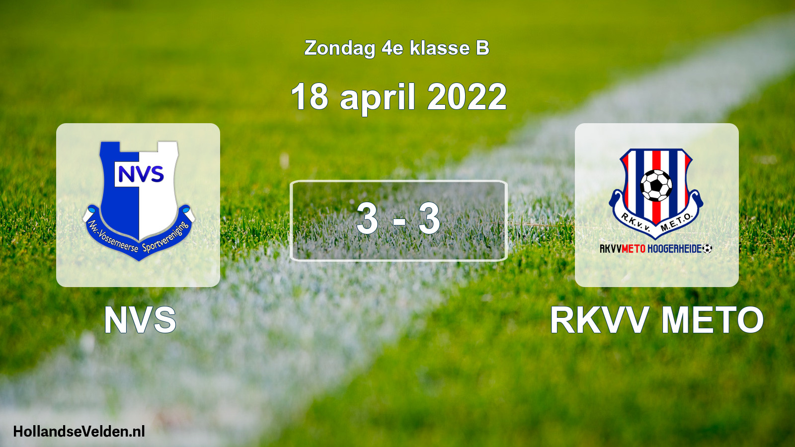 Total number of matches played: NVS - RKVV METO 3 - 3 (18 April 2022)