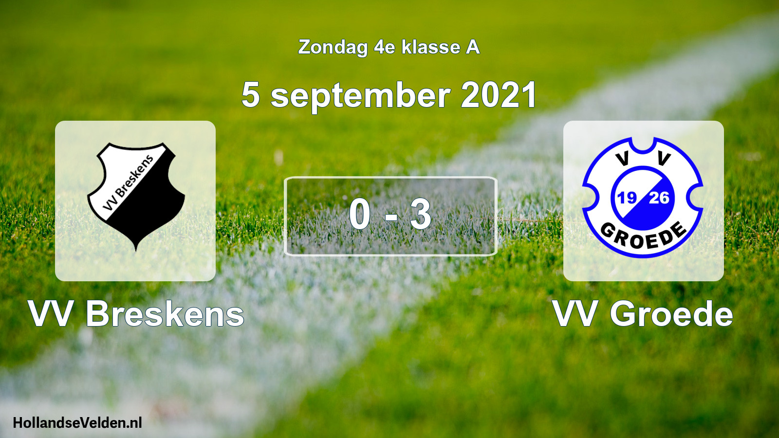 Total number of matches played: VV Breskens - VV Groede 0 - 3 (5 September 2021)