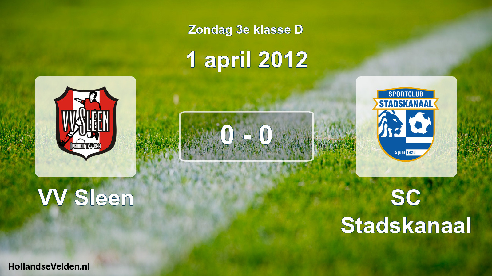 Total number of matches played: VV Sleen - SC Stadskanaal 0 - 0 (1 April 2012)