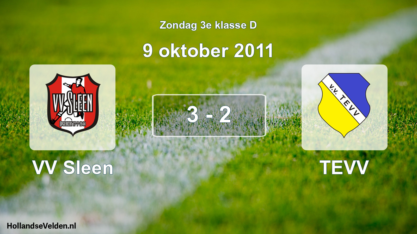 Total number of matches played: VV Sleen - TEVV 3 - 2 (9 October 2011)